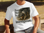 White t-shirt with a dog wearing a deerstalker hat and the text "Every Walk Is an Investigation".