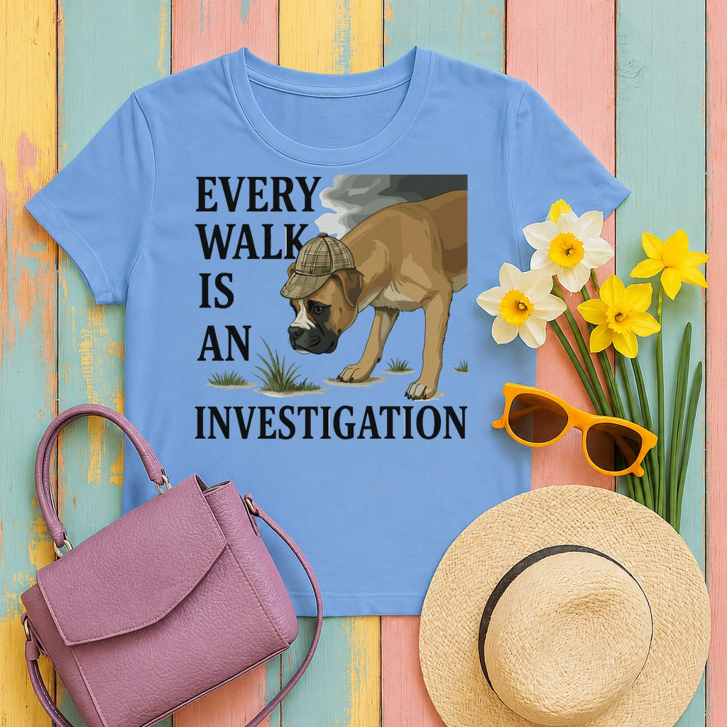Every Walk Is An Investigation Boxer T-Shirt in Carolina Blue