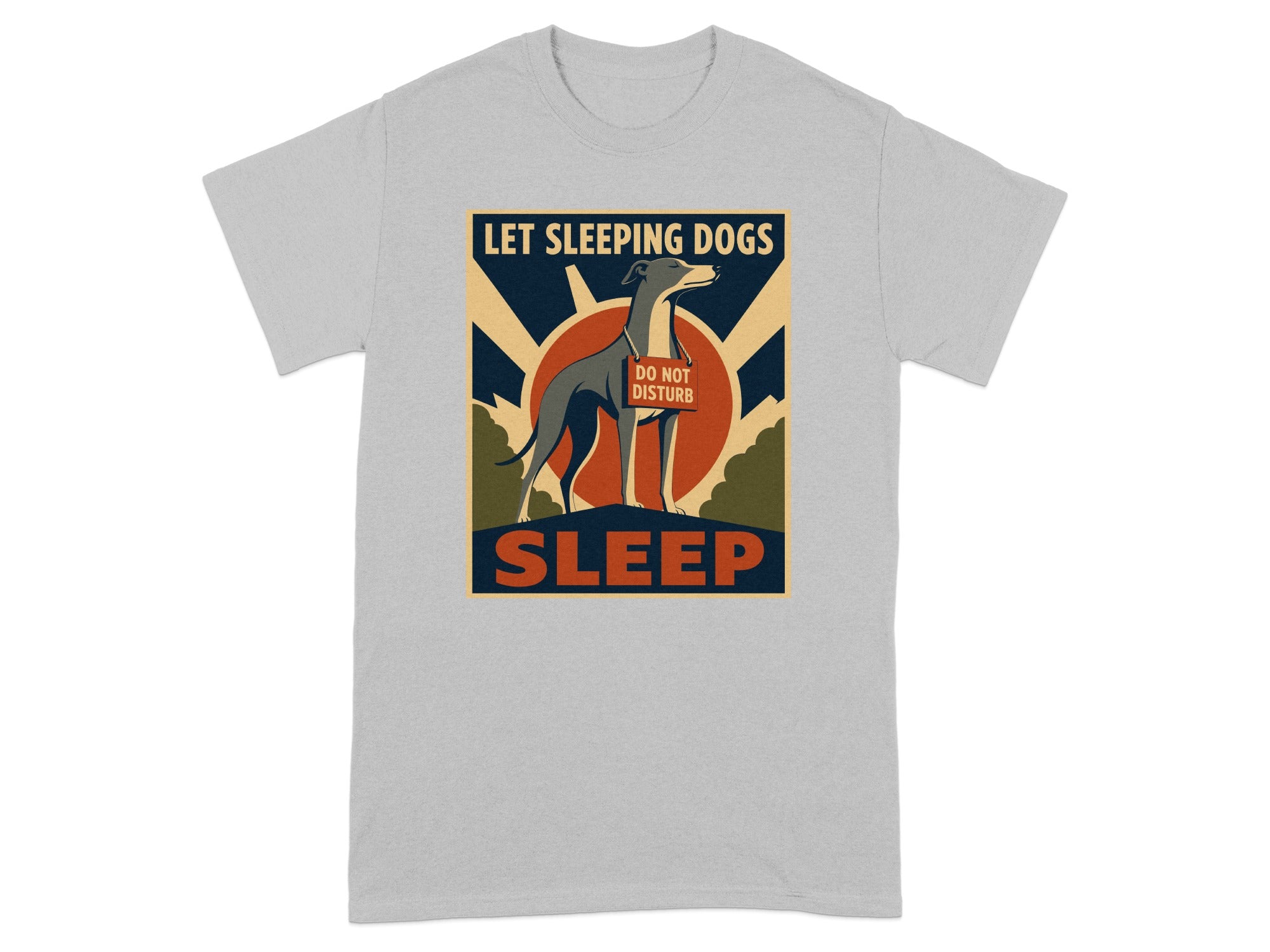 Greyhound on poster with text "Let Sleeping Dogs Sleep" and "Do Not Disturb".