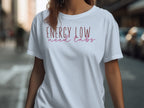 Energy Low Need Cabs Statement T-Shirt