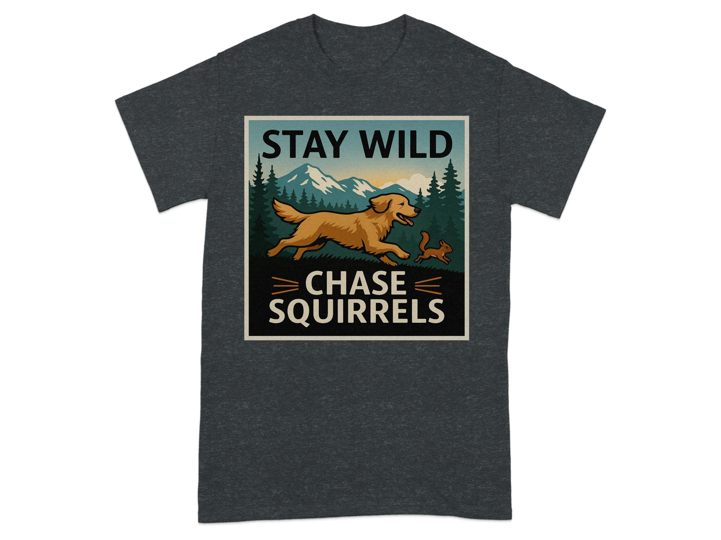 Stay Wild Chase Squirrels Graphic T-Shirt product
