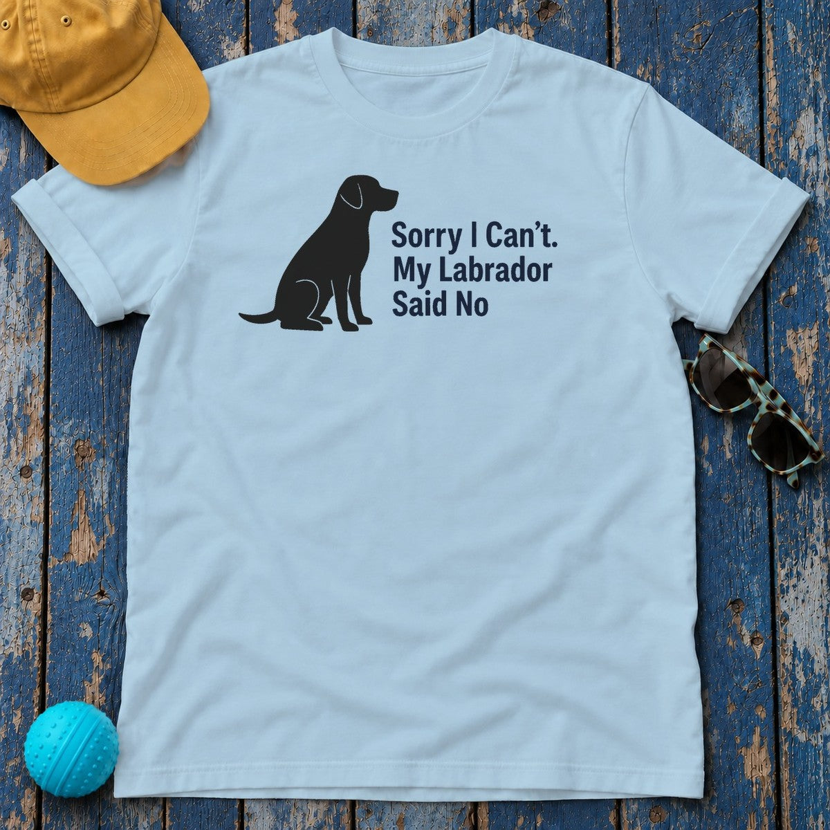 My Labrador Said No T-Shirt in Light Blue