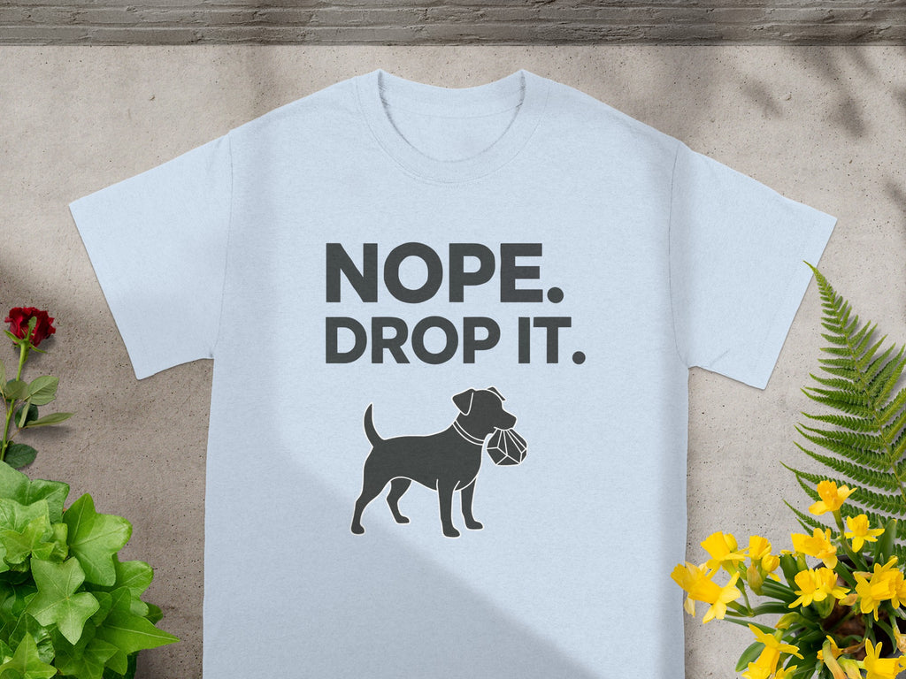 Nope Drop It Dog Graphic Tee Shirt Top