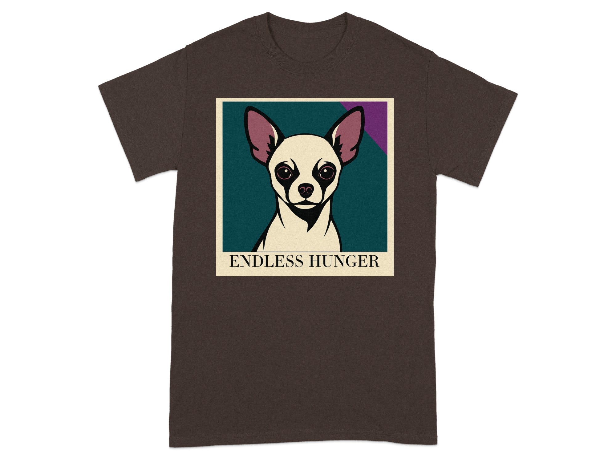 Brown t-shirt with a stylized chihuahua portrait and text "ENDLESS HUNGER."