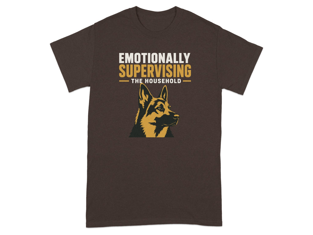 Dark brown t-shirt with "EMOTIONALLY SUPERVISING THE HOUSEHOLD" and a dog's head.
