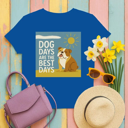 Dog Days Are The Best Days Bulldog T-Shirt T-shirt
