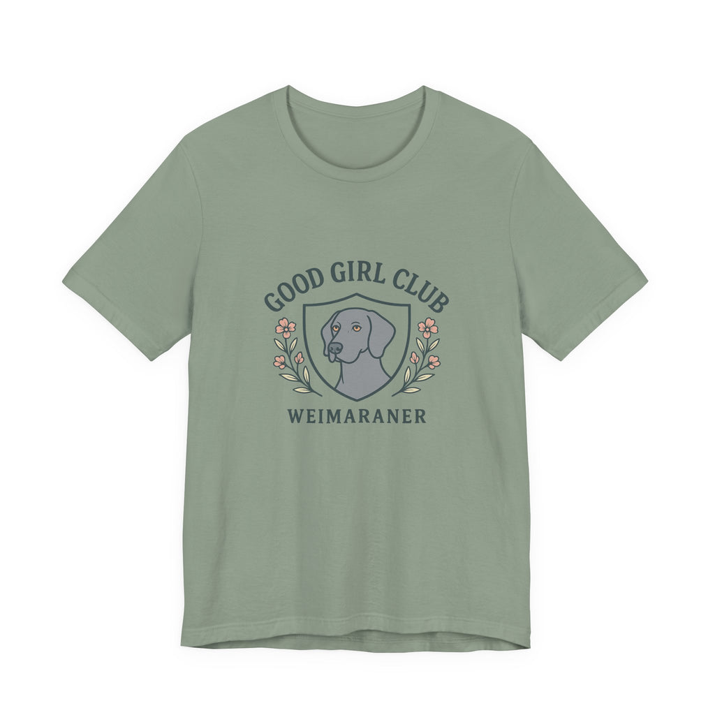 Weimaraner Good Girl Club Tee