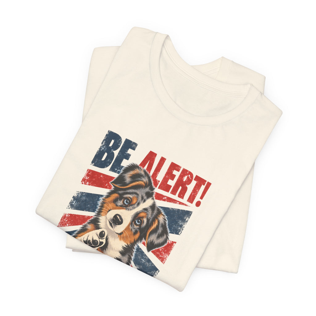 Australian Shepherd Be Alert We Need More Lerts Tee