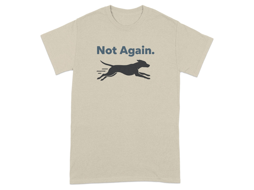 Not Again Dog Running Graphic T-Shirt