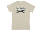Not Again Dog Running Graphic T-Shirt