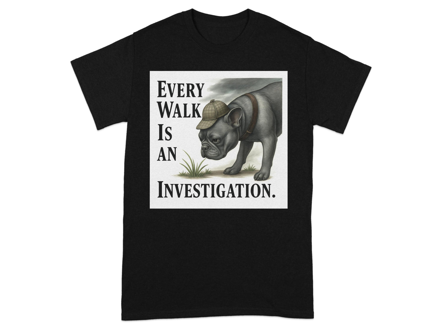 Every Walk Is An Investigation Shirt product type