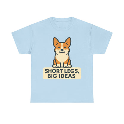 Corgi "Short Legs, Big Ideas" T-shirt