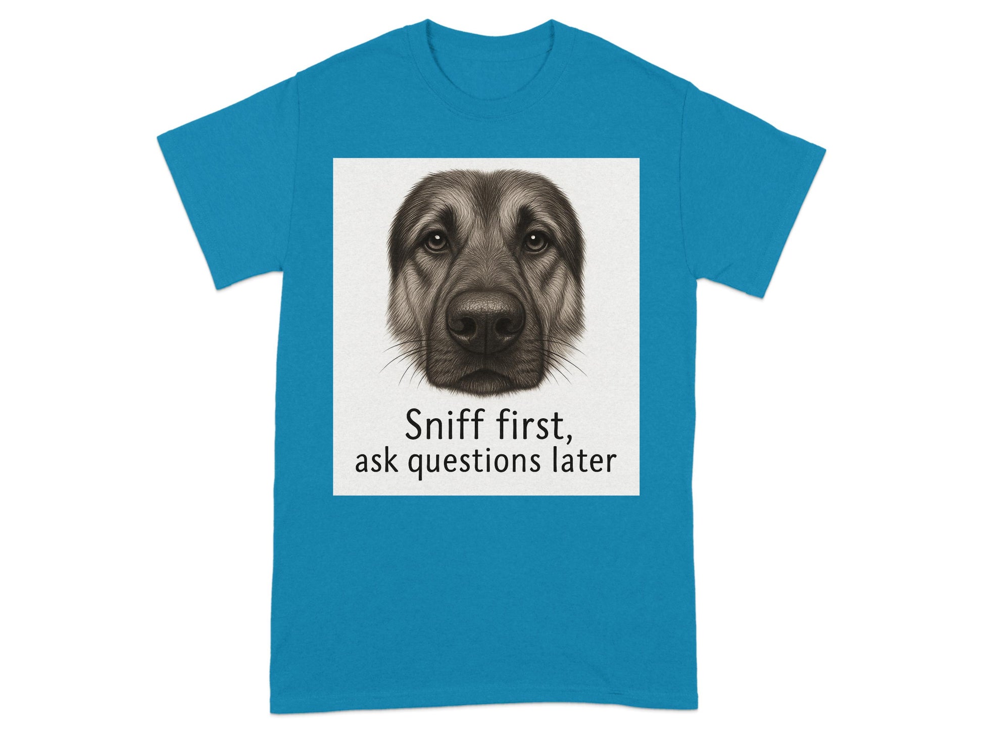Sniff first ask questions later T-Shirt product type