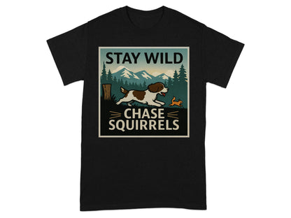 Stay Wild Chase Squirrels Dog Lover T-shirt product type