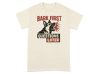 Bark First Questions Later Graphic T-Shirt