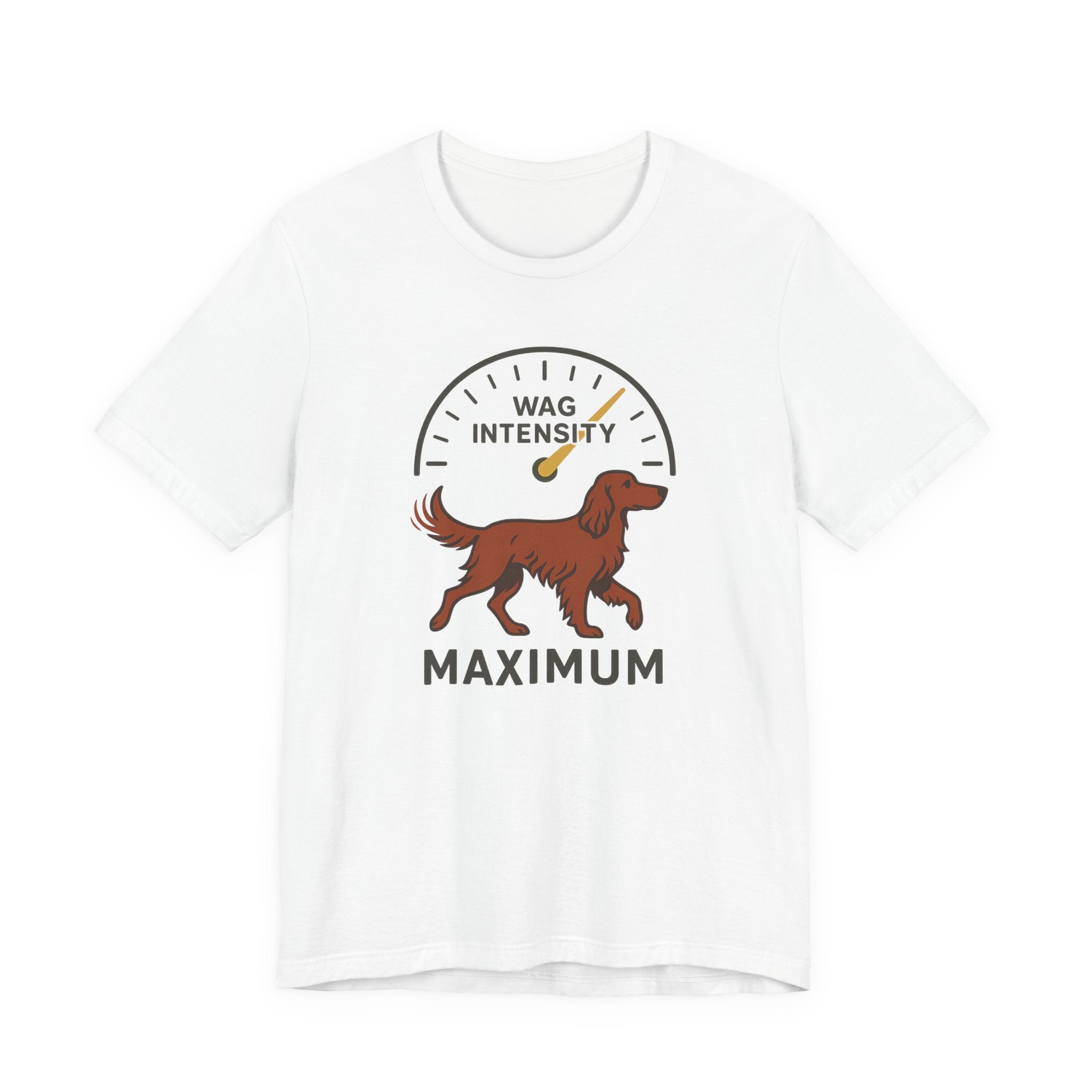 Irish Setter Wag Intensity Maximum Tee