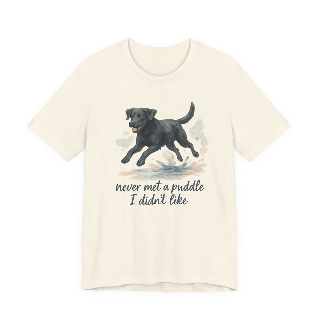 Black Lab Never Met a Puddle Tee