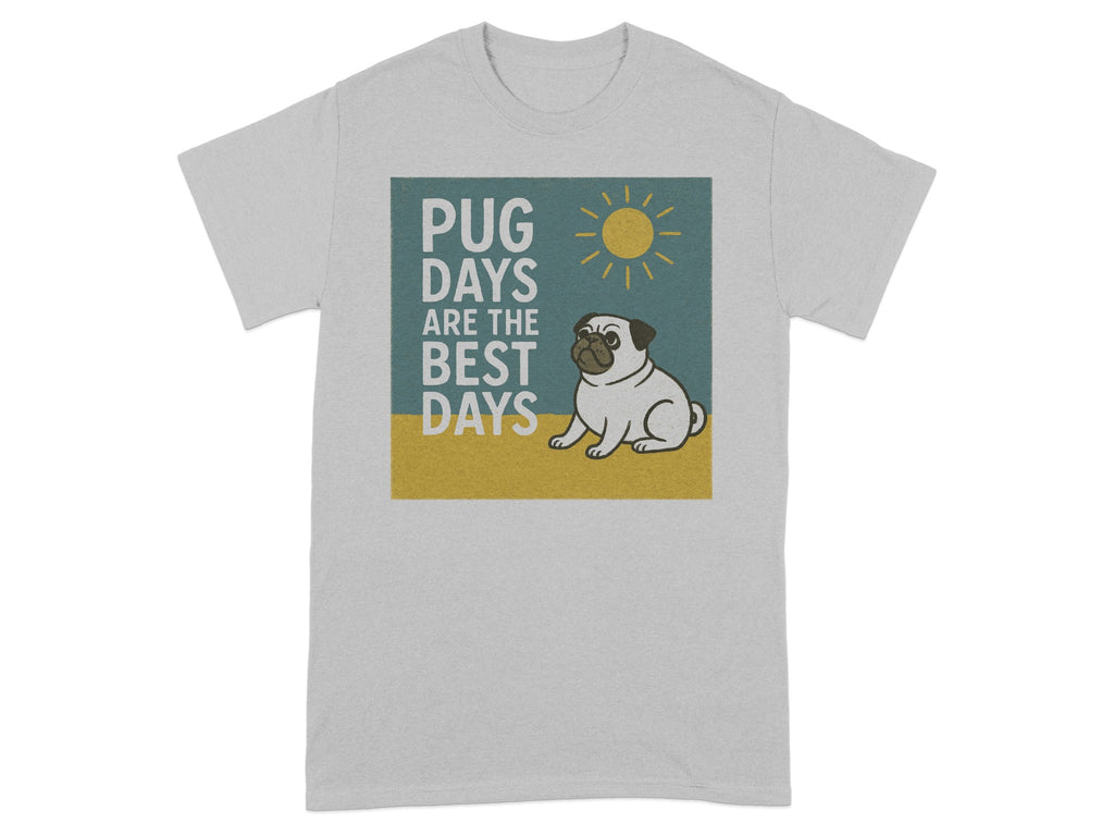 Light gray t-shirt with a pug graphic. Text reads "PUG DAYS ARE THE BEST DAYS."