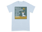 Light blue t-shirt with a graphic of a chihuahua under a sun and the text, "Chihuahua days are the best days."
