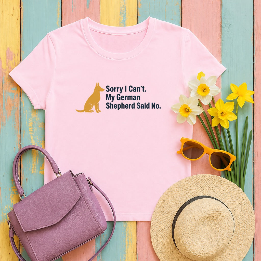 My German Shepherd Said No T-Shirt in Light Pink