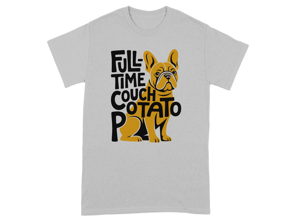 French bulldog sitting with "Full Time Couch Potato" text.