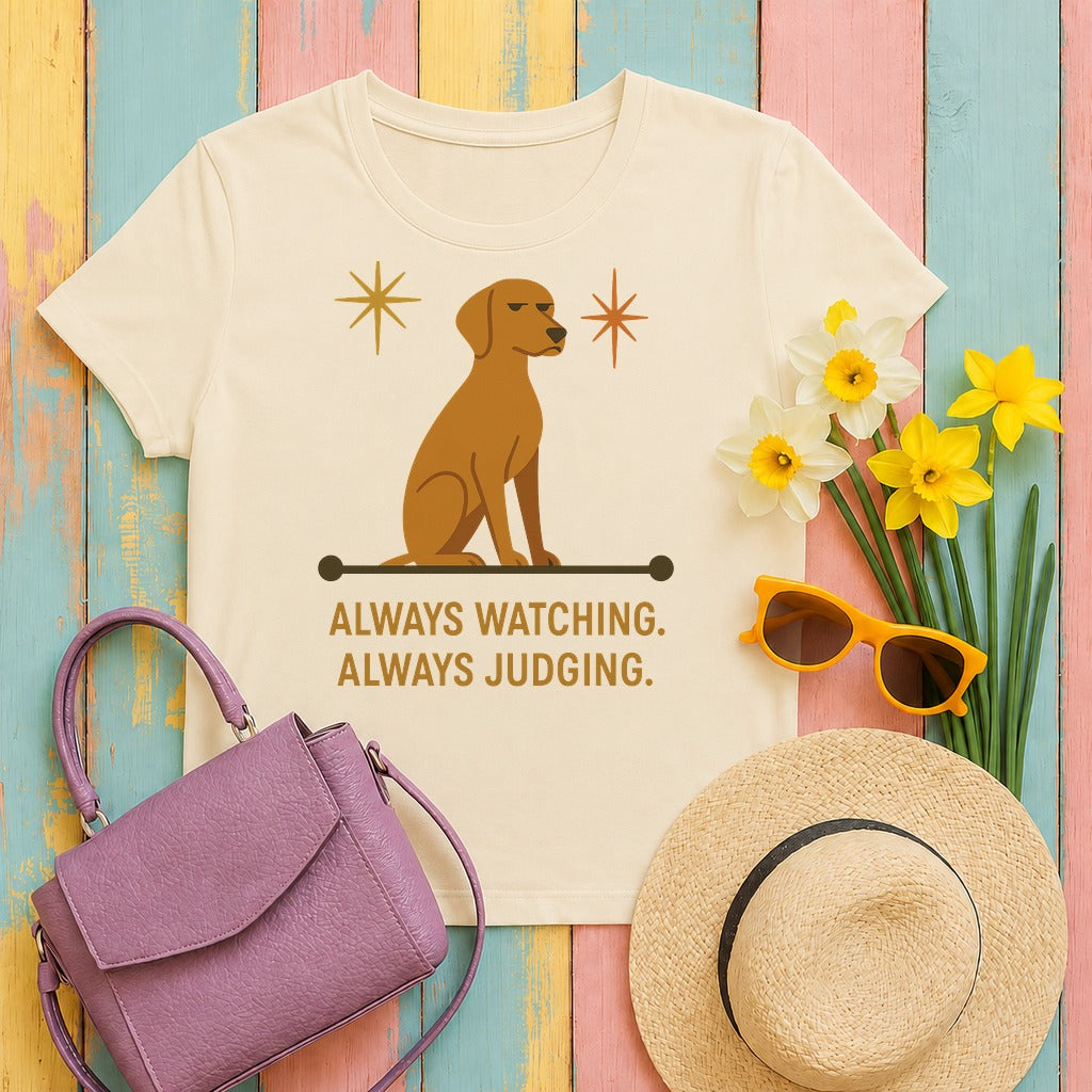vizsla always watching always judging tee flat lay hero