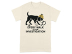 Every Walk Is An Investigation Graphic T-Shirt product type
