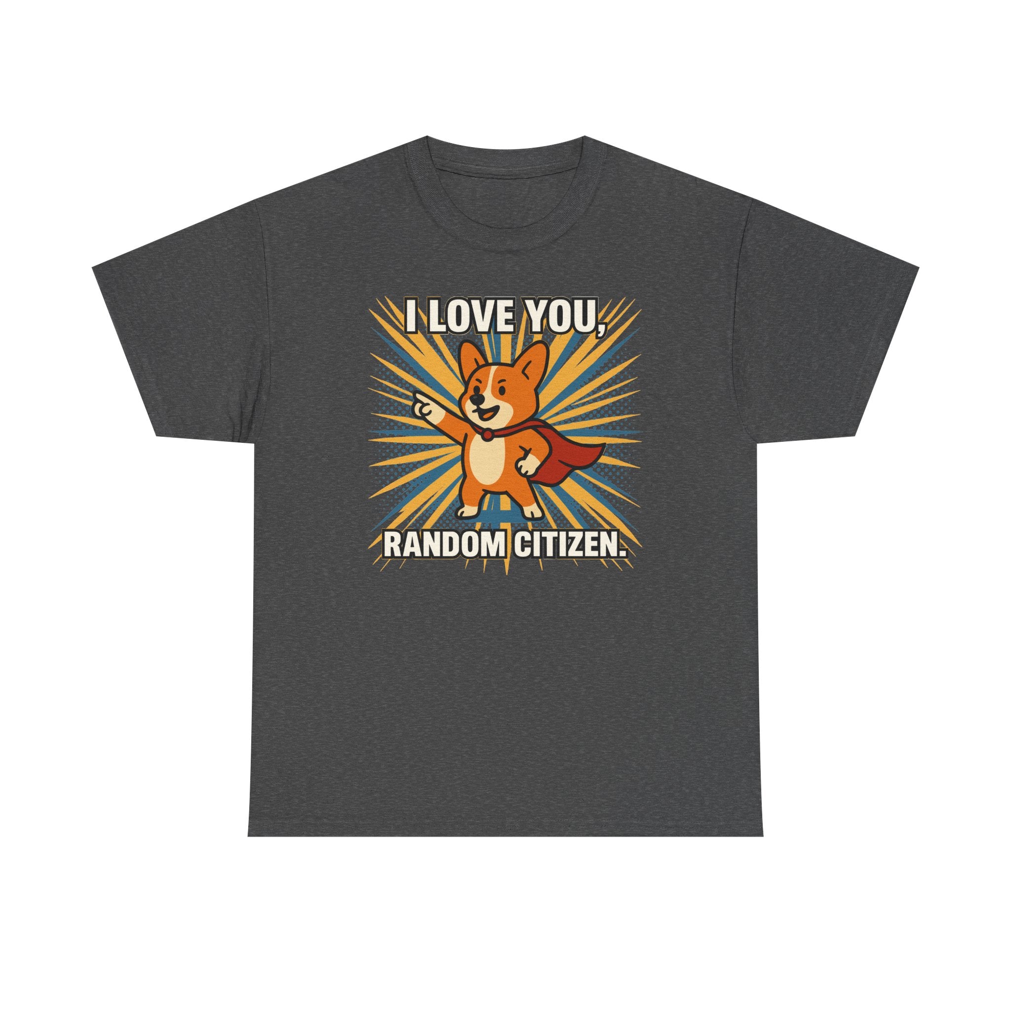 I Love You Random Citizen Corgi Hero T-Shirt