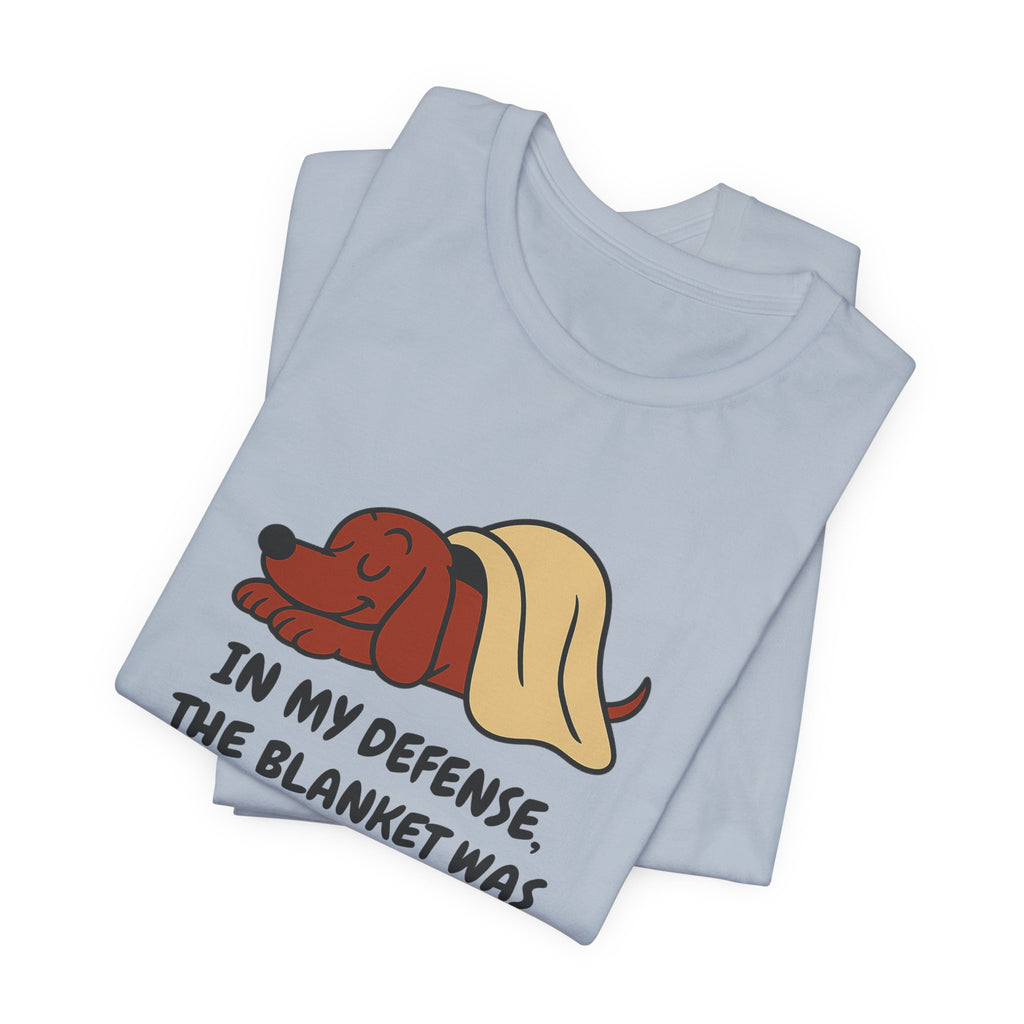 Dachshund Blanket Was Already Warm Tee