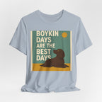 Boykin Spaniel Boykin Days Are the Best Days Tee