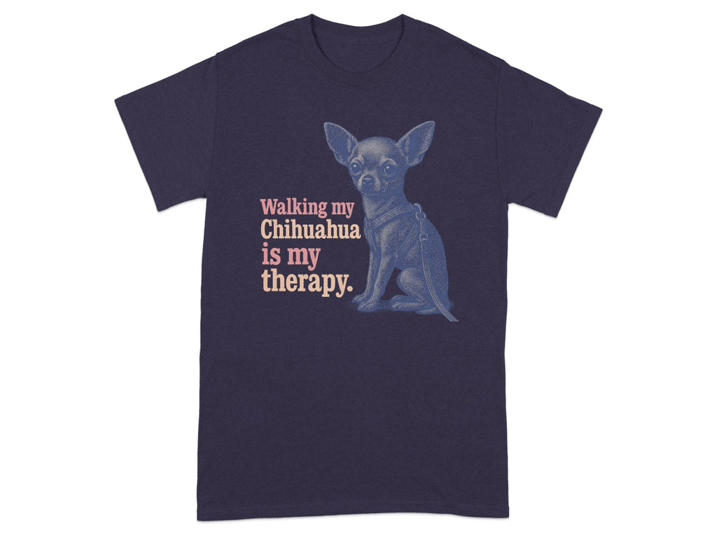 Dark t-shirt with text "Walking my Chihuahua is my therapy" and a chihuahua illustration.