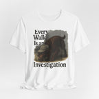 Boykin Spaniel Every Walk Is an Investigation Tee