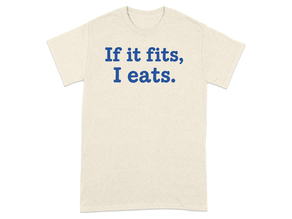 If it fits I eats blue text funny graphic t-shirt