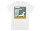 White t-shirt with graphic: dachshund, sun, clouds, and text "Dachshund Days Are the Best Days."