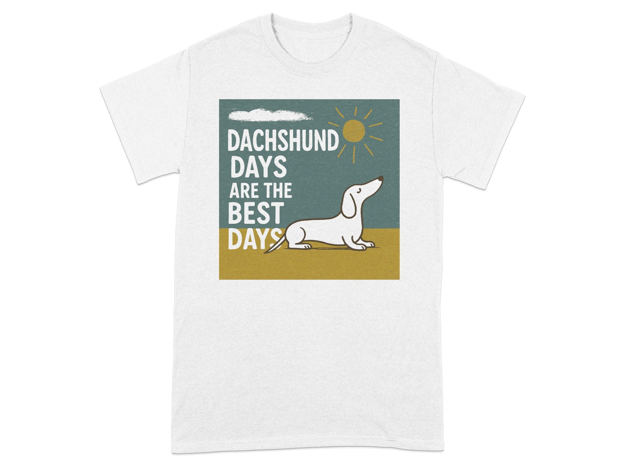 White t-shirt with graphic: dachshund, sun, clouds, and text "Dachshund Days Are the Best Days."