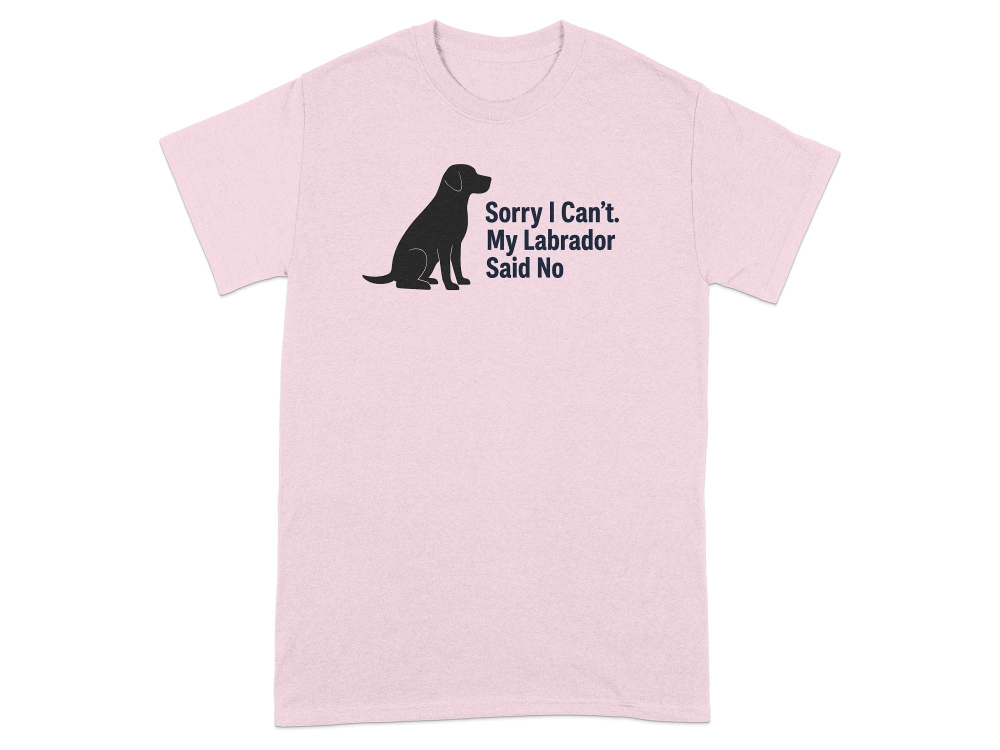 Pink t-shirt with a black Labrador silhouette and text "Sorry I Can't. My Labrador Said No".