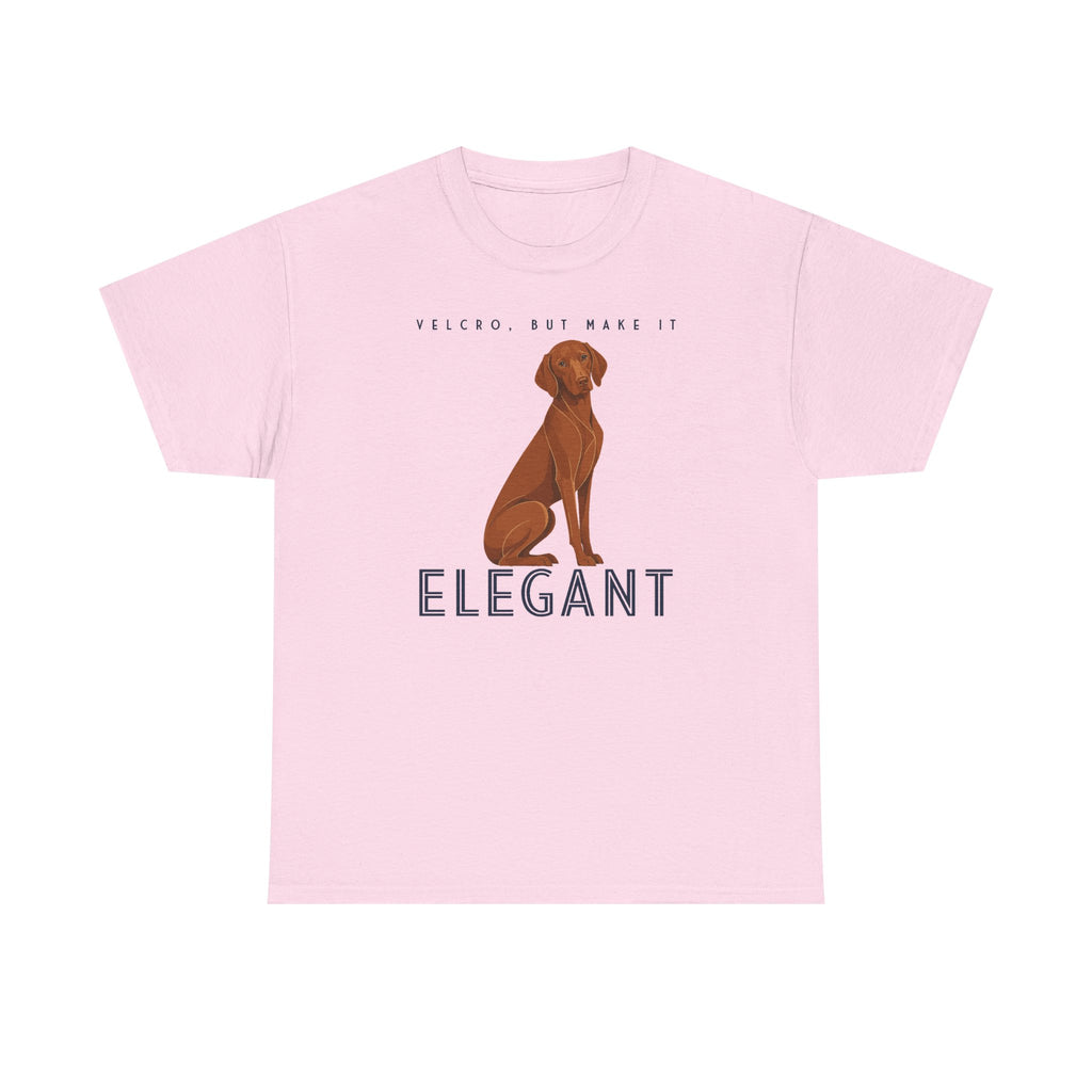 Velcro, But Elegant Vizsla T-shirt