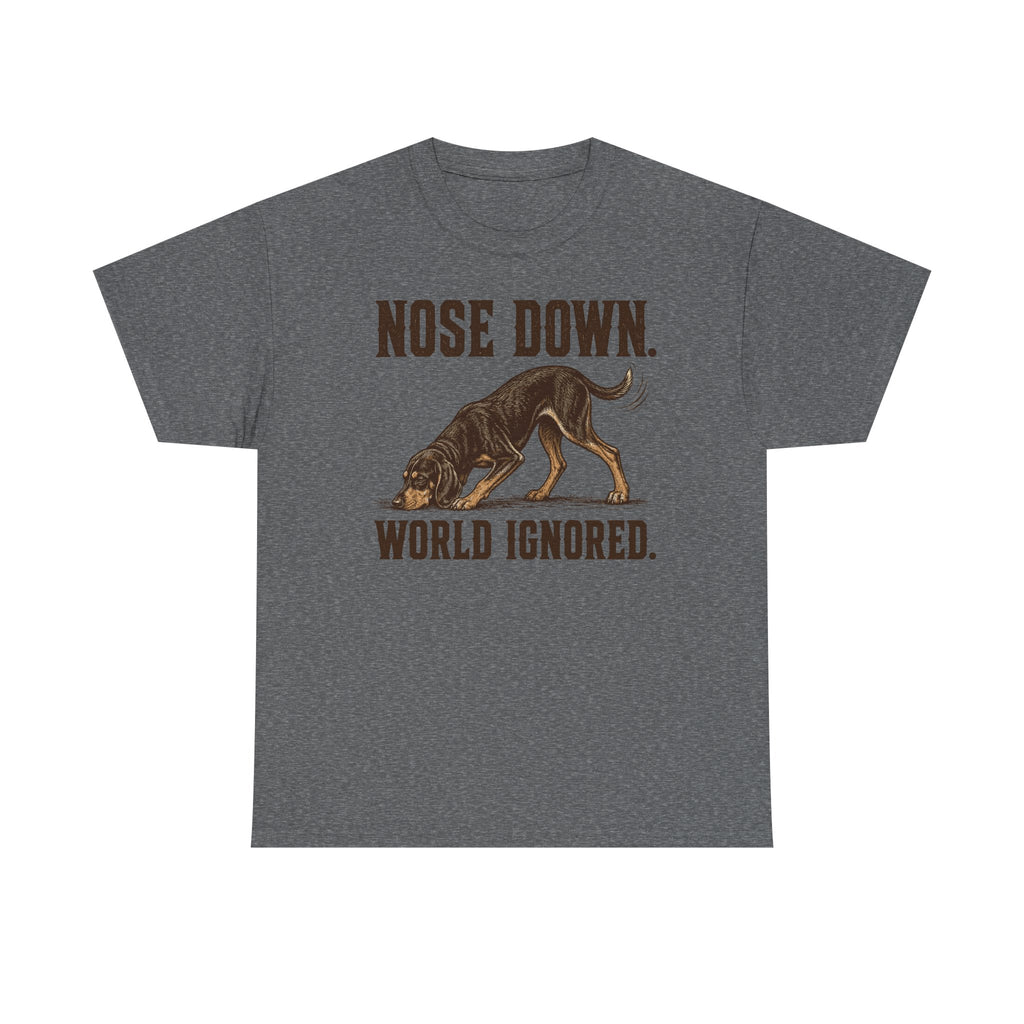Nose Down. World Ignored. Coonhound T-shirt