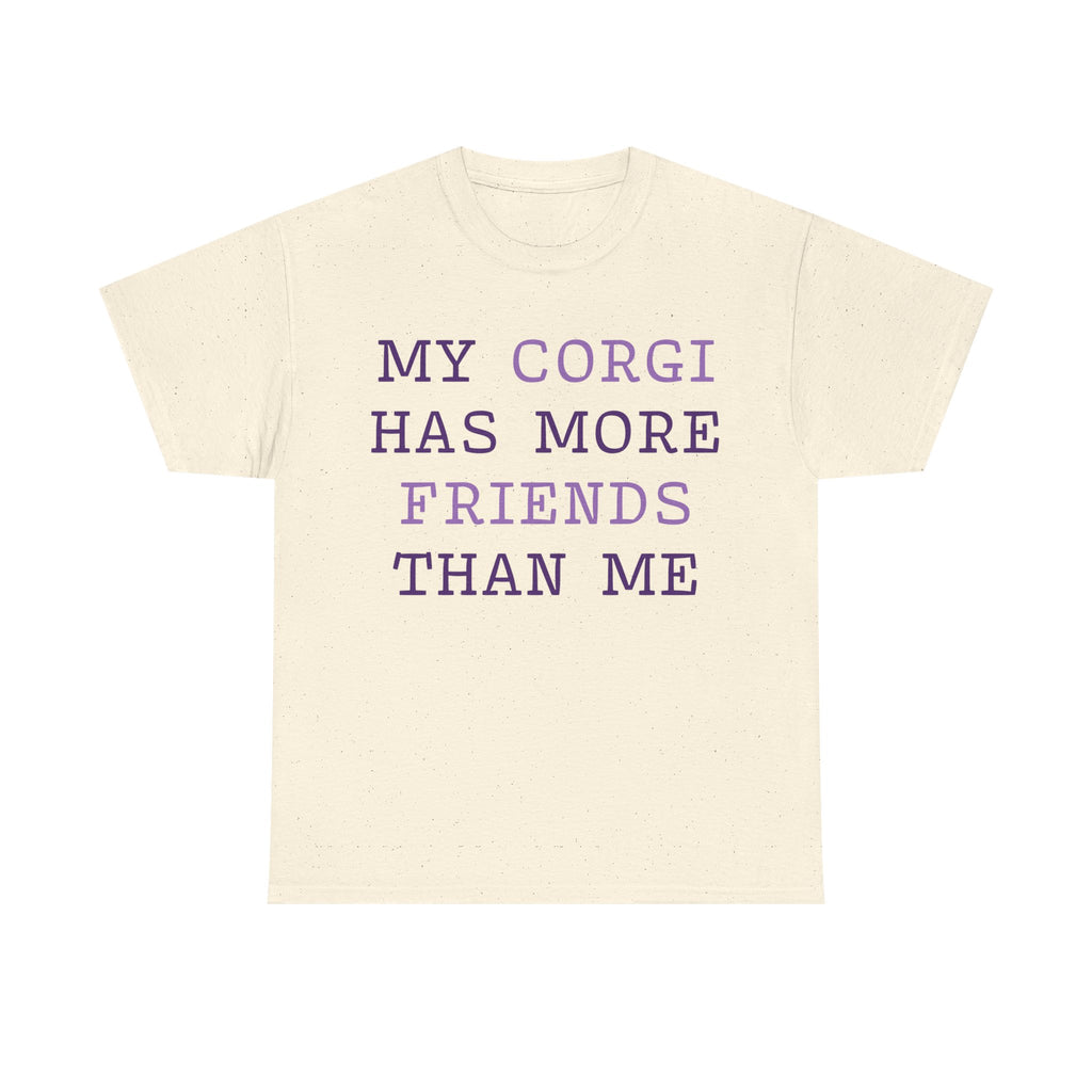 "My Corgi has more friends than me" T-shirt