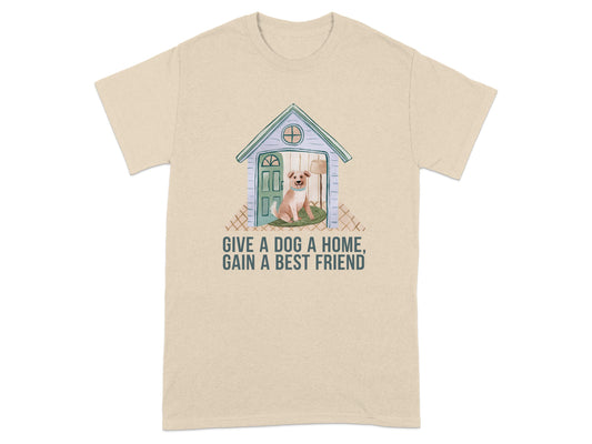 Give a Dog a Home Gain a Best Friend T-shirt product