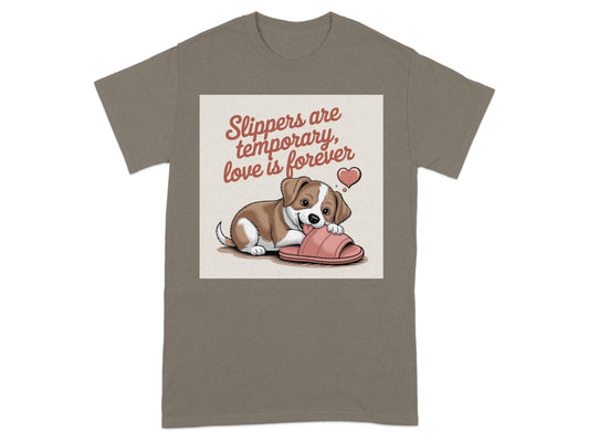 Slippers are temporary love is forever t-shirt product type