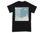 Dog Days Are The Best Days Winter T-Shirt T-shirt
