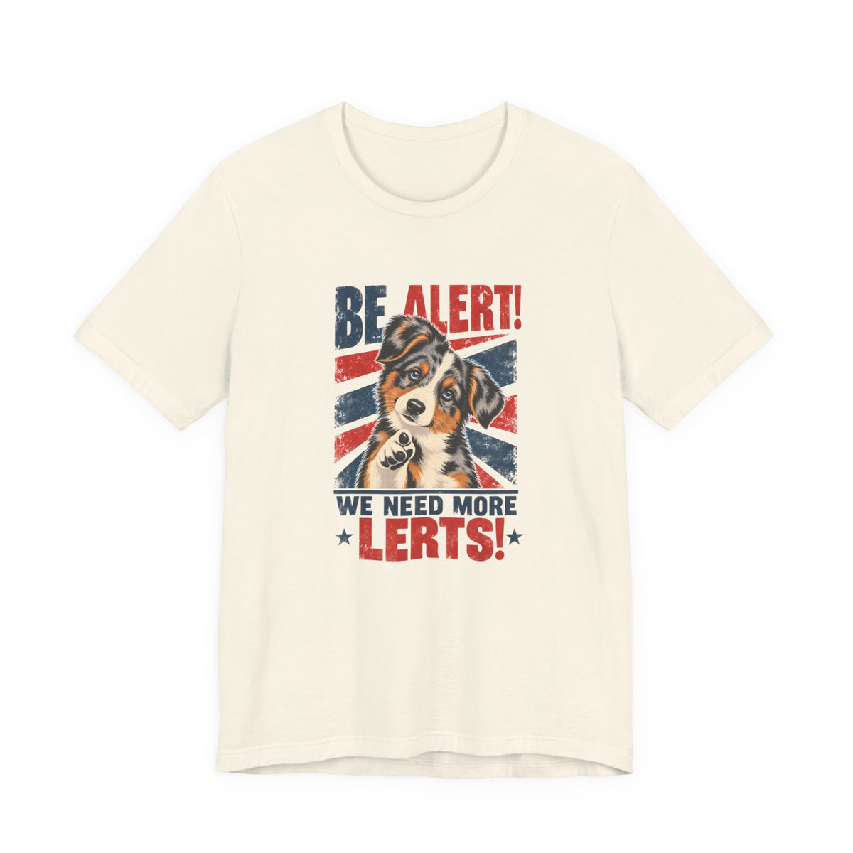 Australian Shepherd Be Alert We Need More Lerts t-shirt, view 3