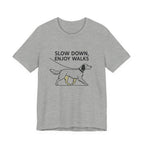 English Setter Slow Down Enjoy Walks Tee