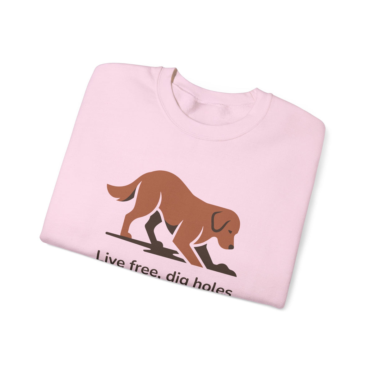 Live Free Dig Holes Golden Retriever Sweatshirt