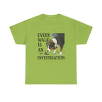 Every Walk Is An Investigation Australian Shepherd T-Shirt