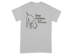Stay Curious Sniff Everything T-Shirt with Dog Design