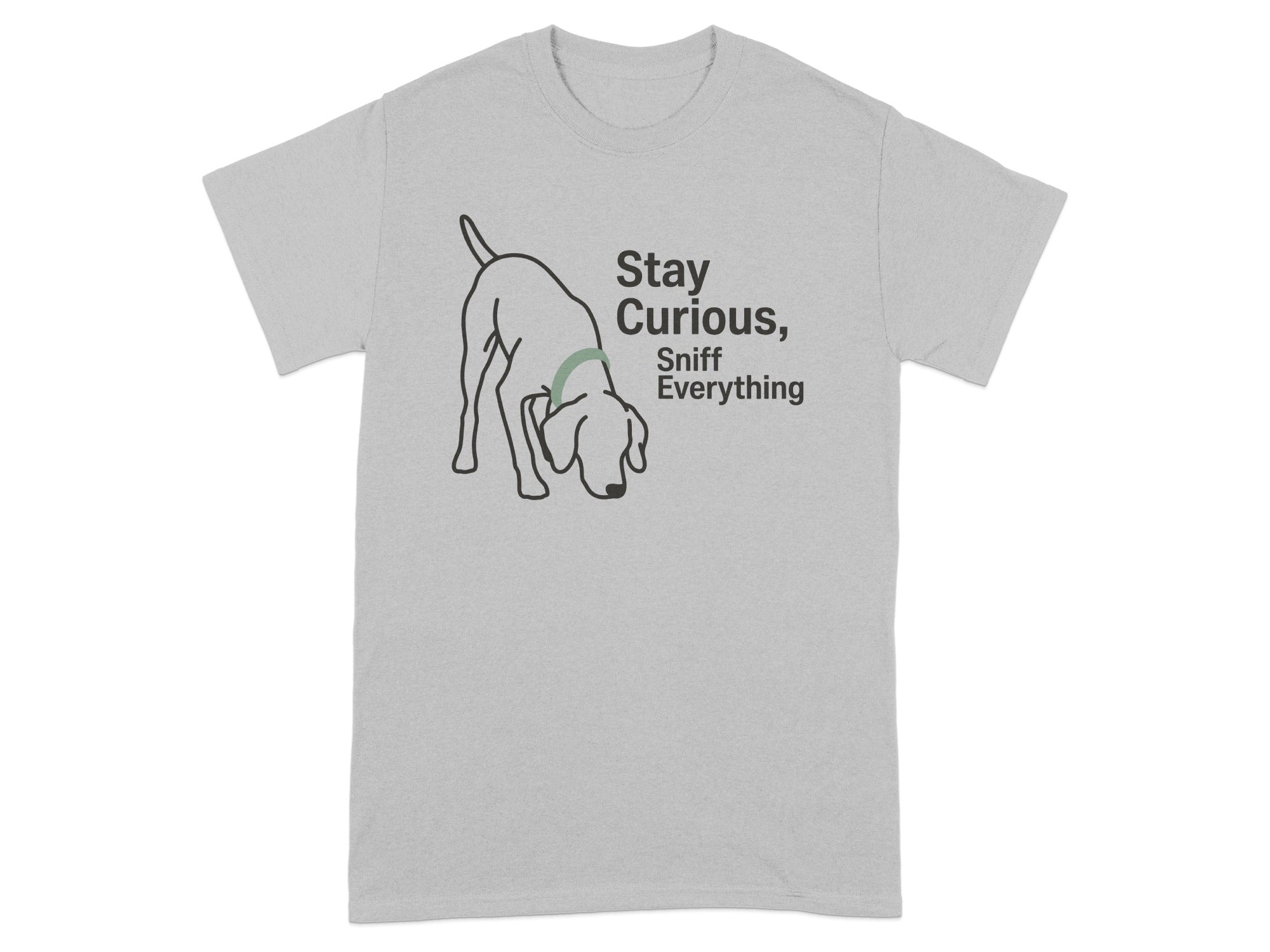 Stay Curious Sniff Everything T-Shirt with Dog Design