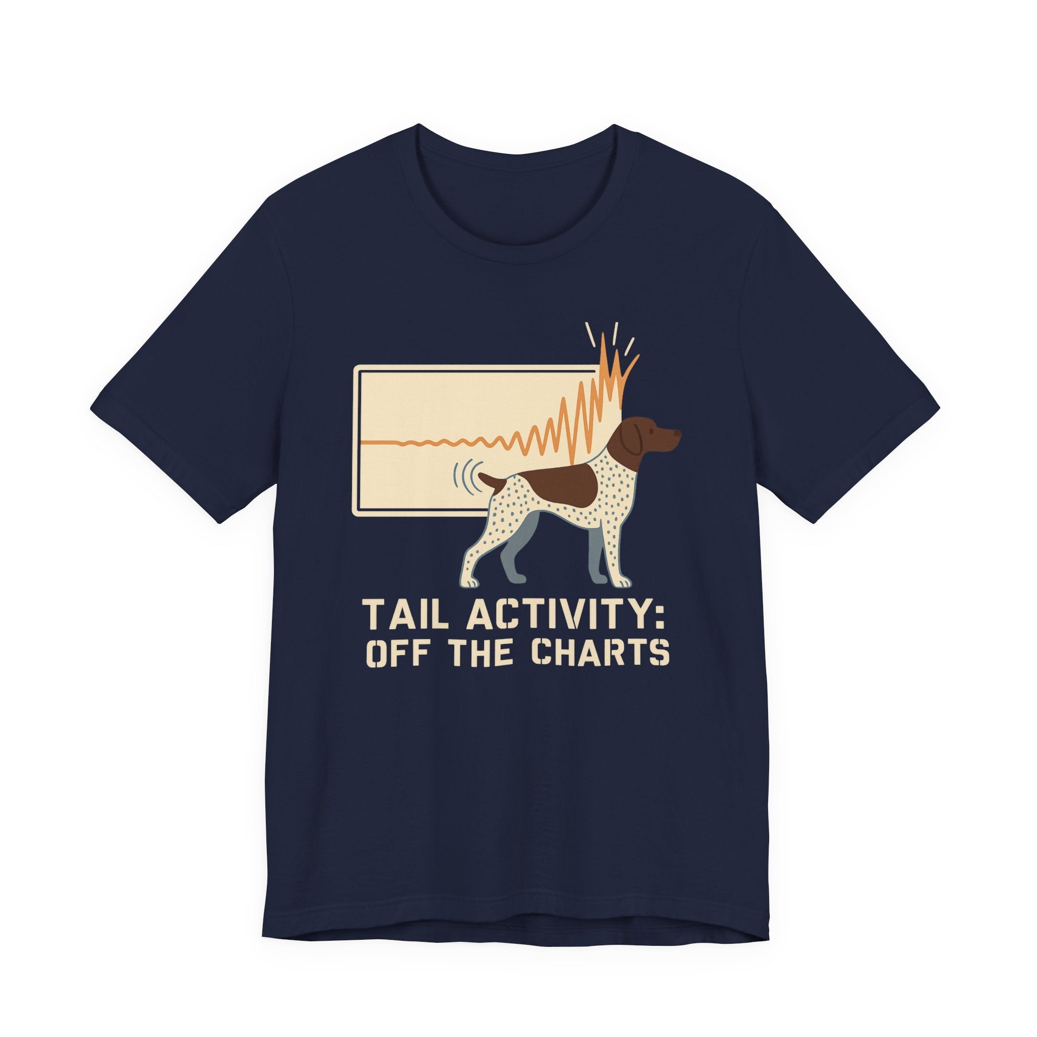 German Shorthaired Pointer Tail Activity Off the Charts Tee