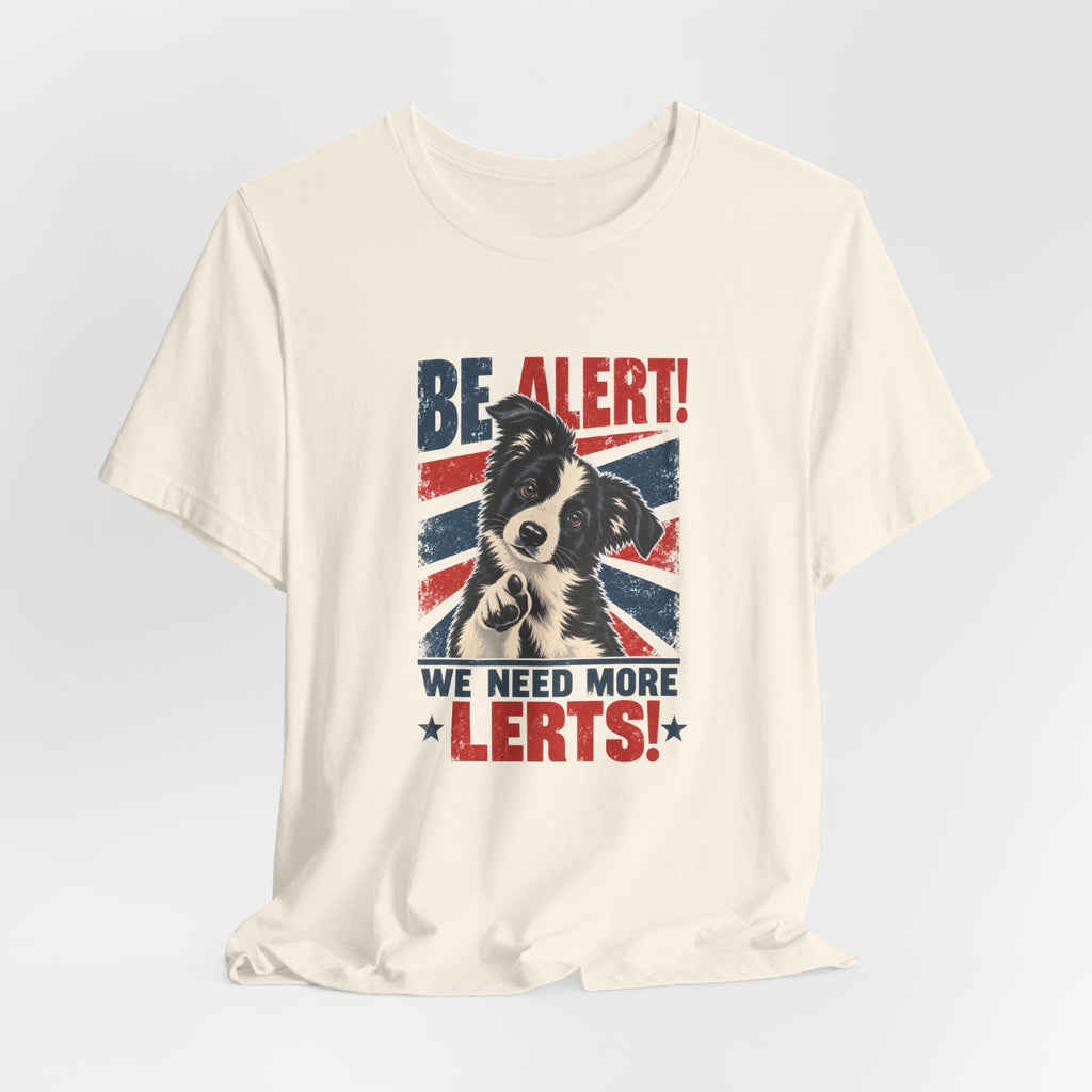 Border Collie Be Alert We Need More Lerts Tee